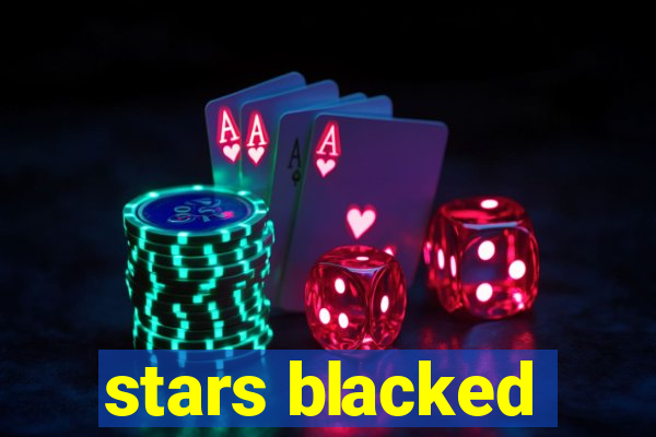 stars blacked